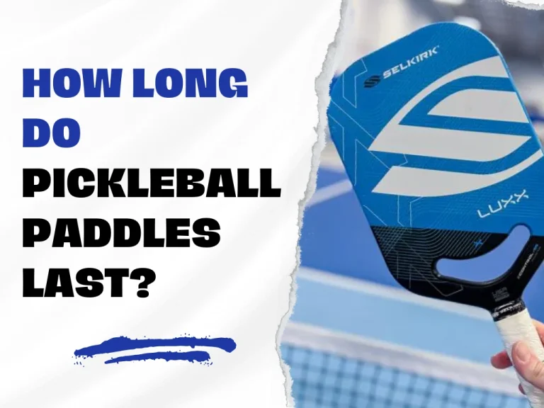 Pickleball Paddle Lifespan