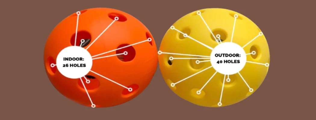 compare number of holes between indoor and outdoor pickleball ball