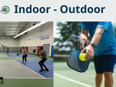 indoor pickleball vs outdoor pickleball